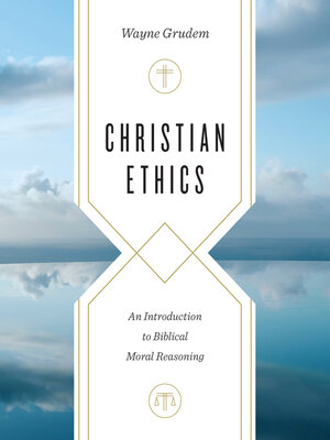 cover image of Christian Ethics: an Introduction to Biblical Moral Reasoning